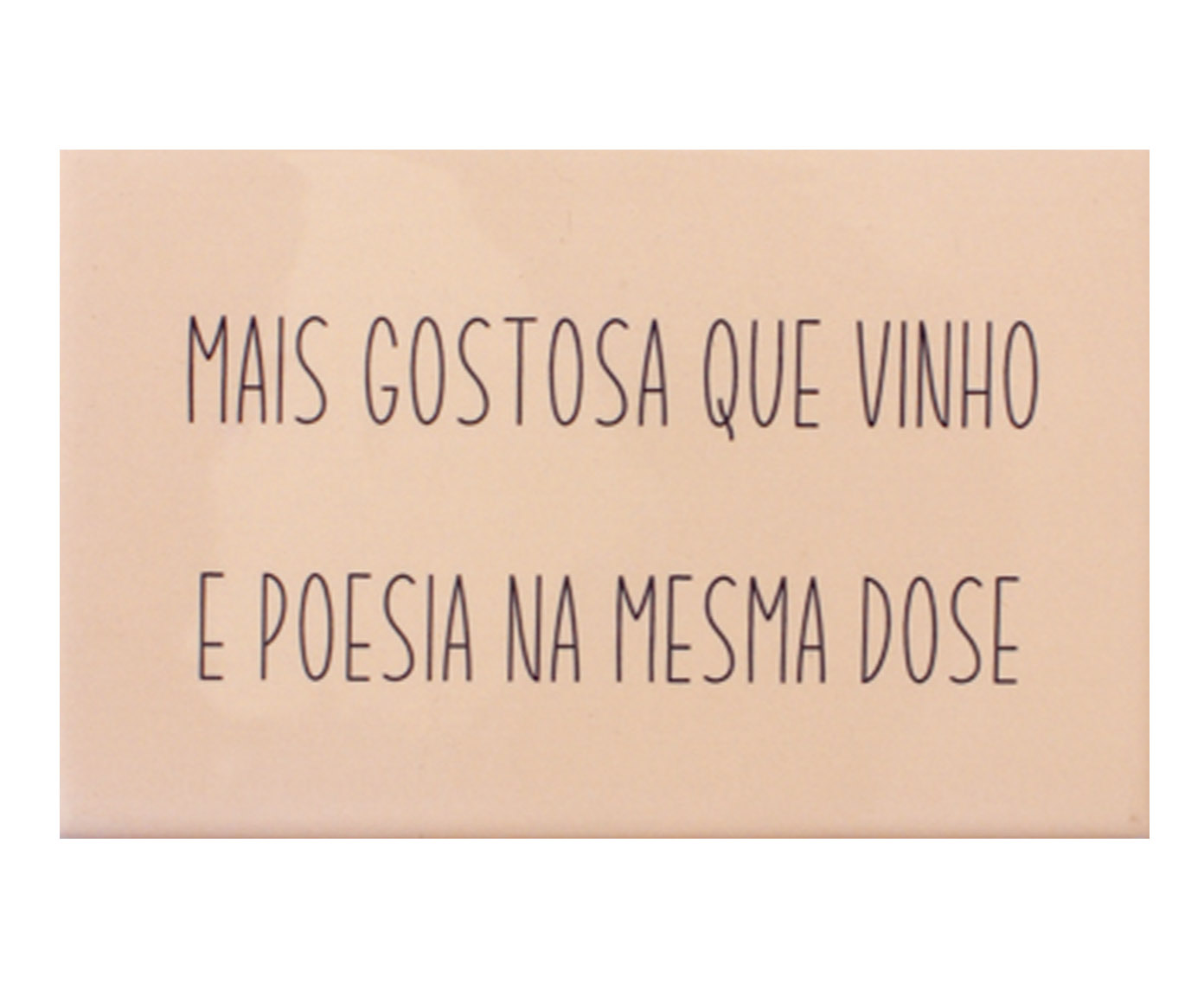 Azulejo Decorativo "Mais Gostosa Que Vinho E Poesia" - image 0