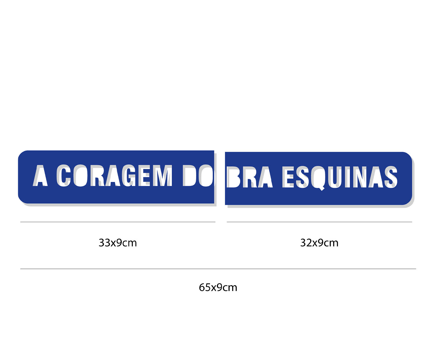 Placa para Parede "A Coragem Dobra Esquinas" - image 1