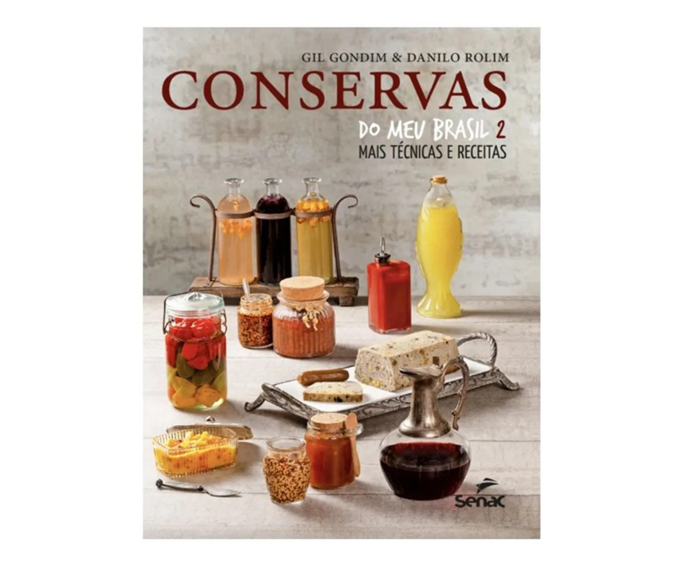 Livro "Conservas Do Meu Brasil 2 Mais T&eacute;cnicas E Receitas" - image 0