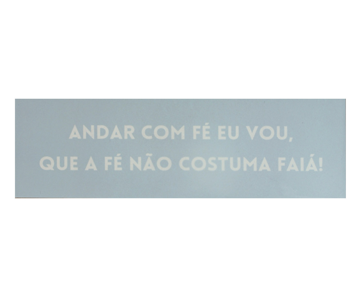 Azulejo Decorativo "Andar Com F&eacute; Eu Vou" - image 0