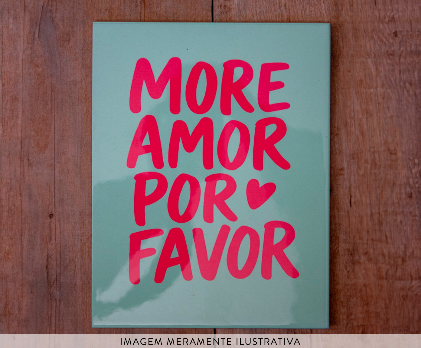 Azulejo Decorativo "More Amor Por Favor Pink" - image 1