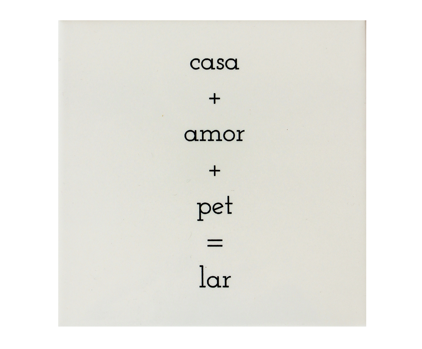 Azulejo Decorativo "Lar Casa Amor e Pet" - image 0