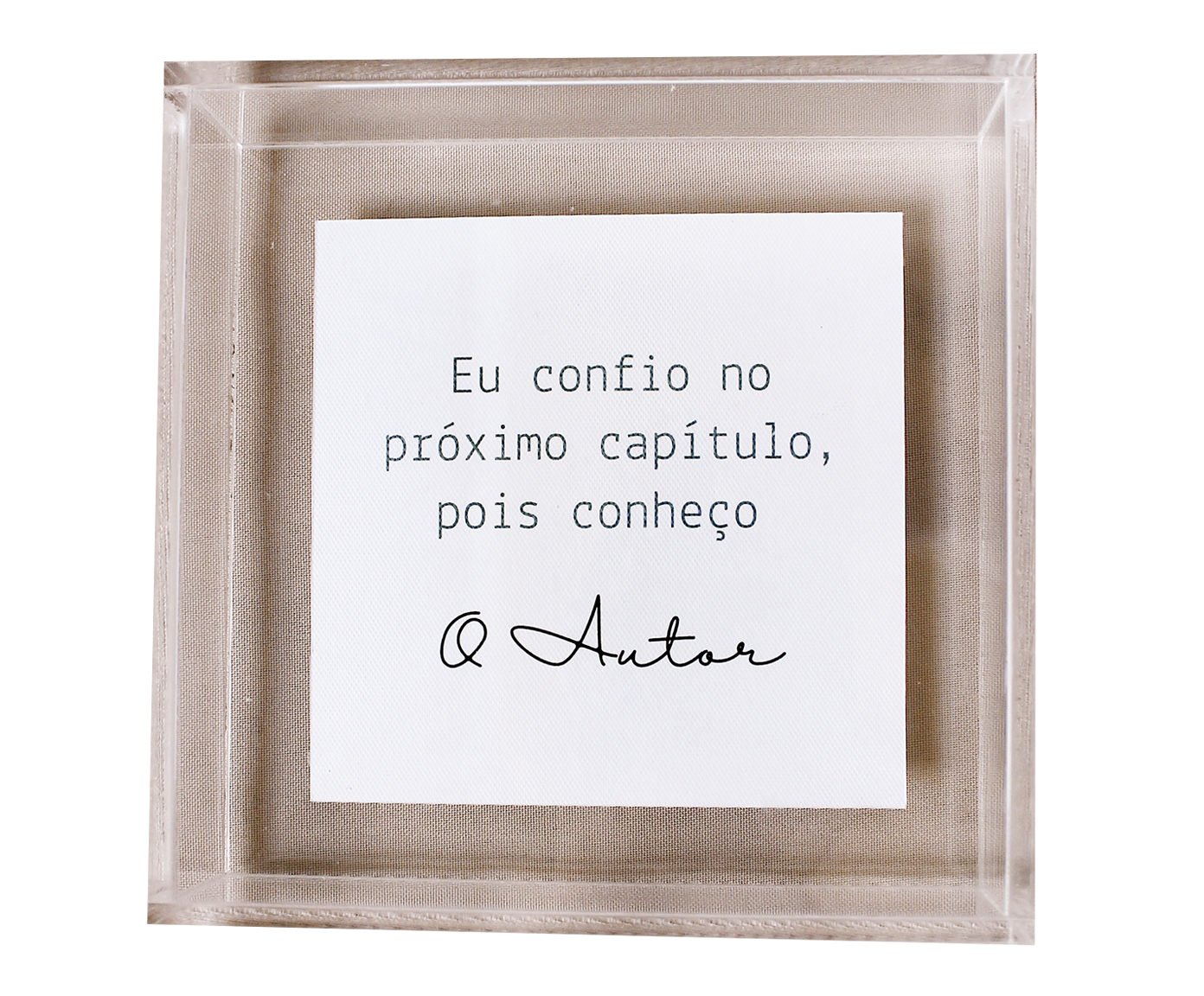 Quadro em Acr&iacute;lico "Eu Confio No Pr&oacute;ximo Cap&iacute;tulo" - image 0