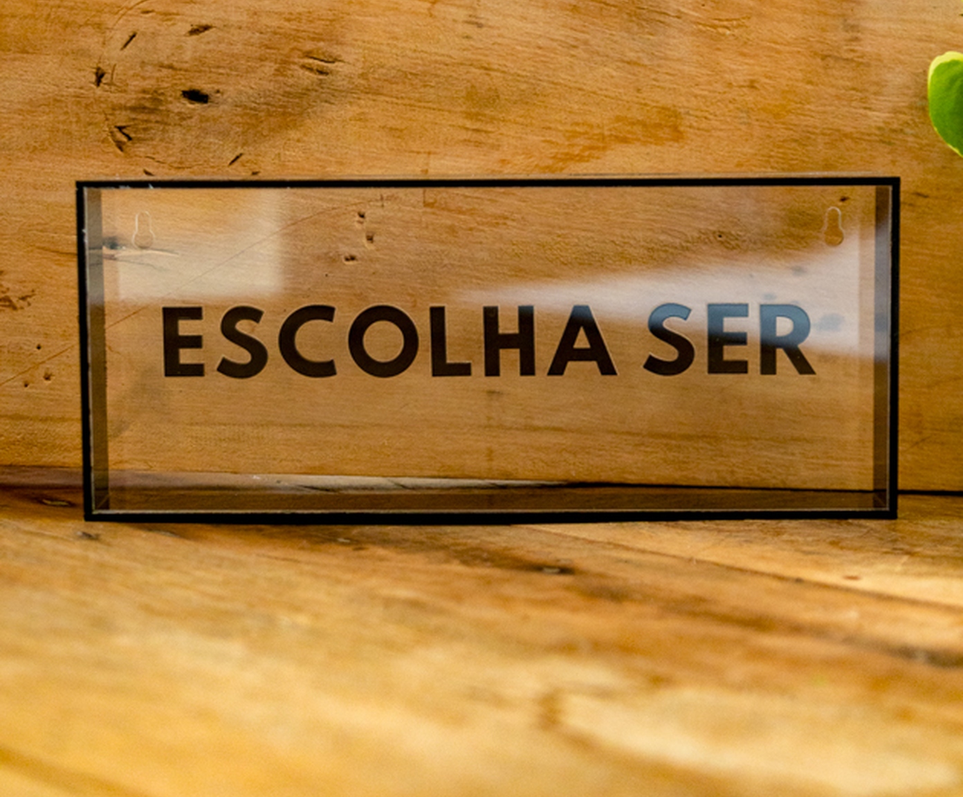 Quadro em Acr&iacute;lico "Escolha Ser" - image 1