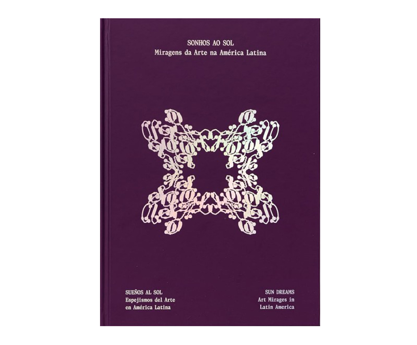 Livro "Sonhos Ao Sol: Miragens Da Arte Na America Latina" - image 0