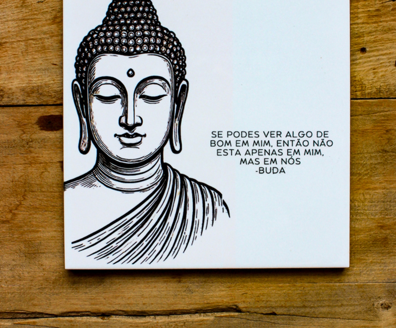 Azulejo Decorativo "Se Podes Ver Algo de Bom" Buda - image 1