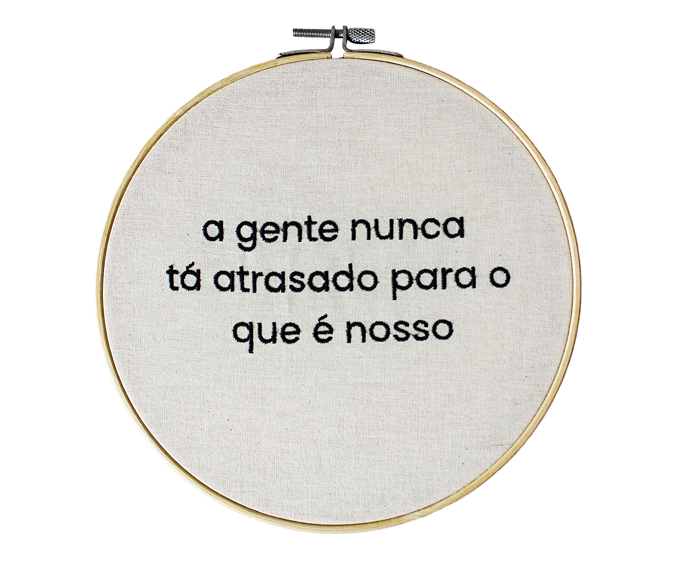Bordado Decorativo "A Gente Nunca t&aacute; Atrasado" - image 0